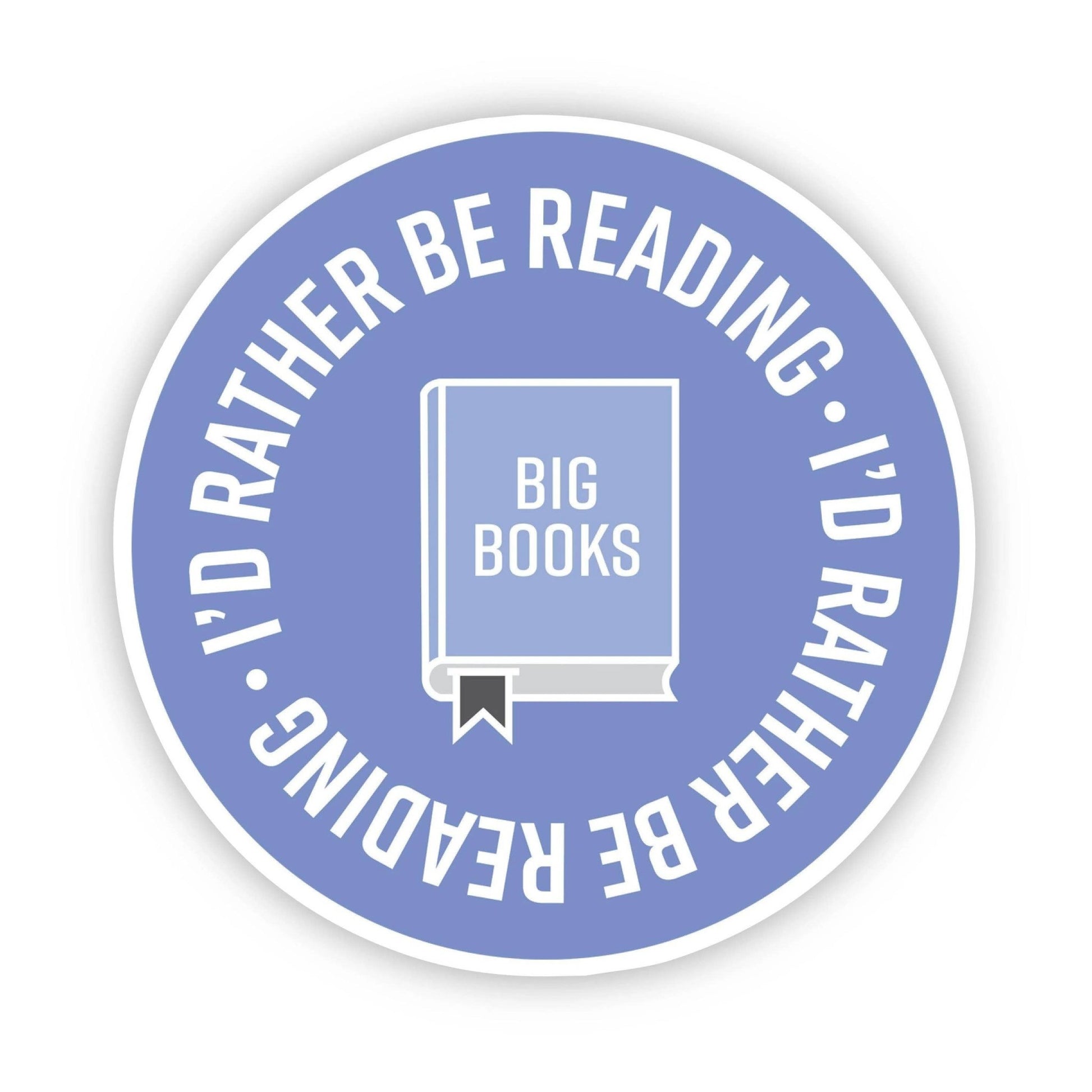 I'd Rather be Reading Sticker - [ash-ling] Booksellers