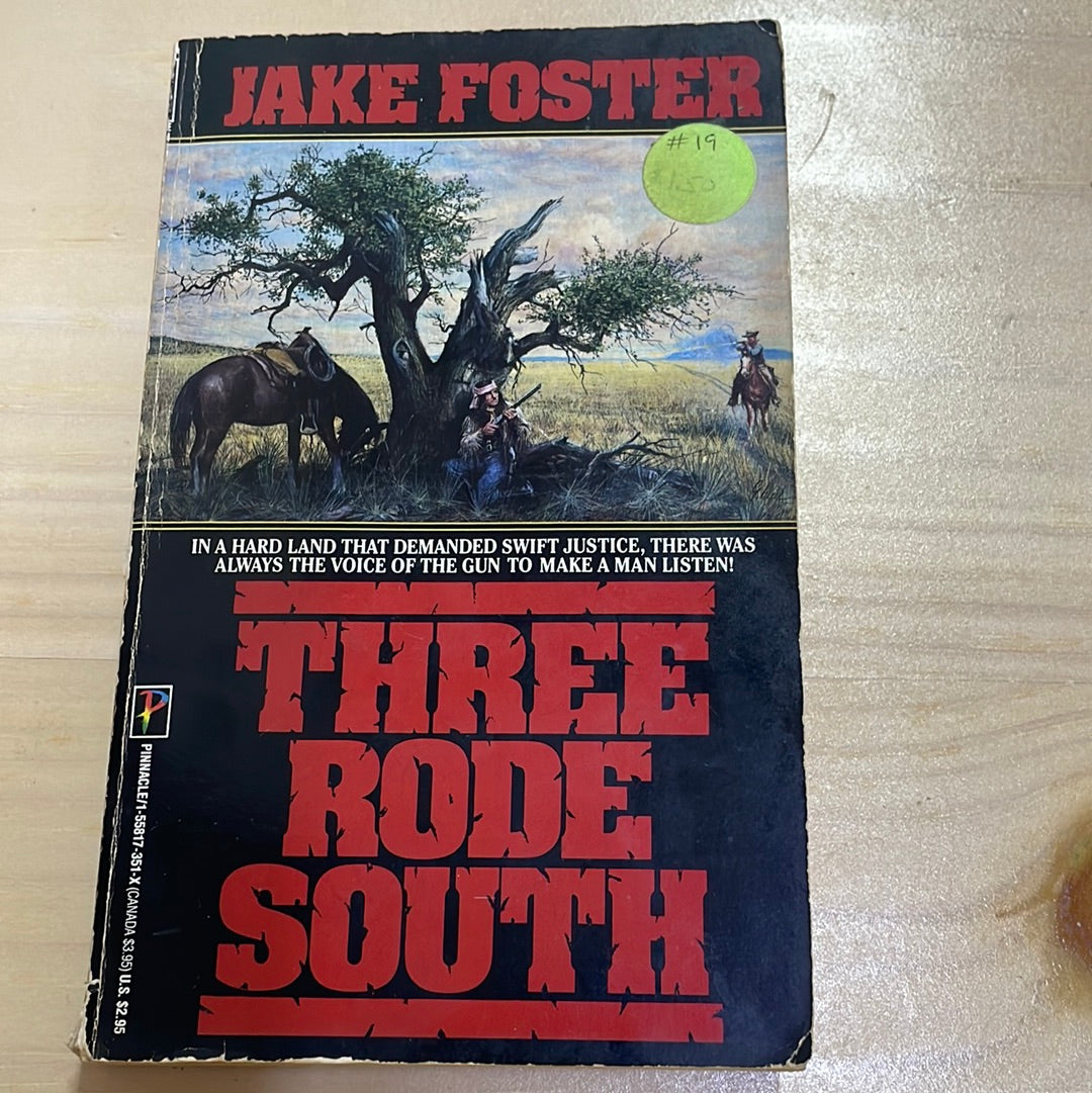 Three Rode South