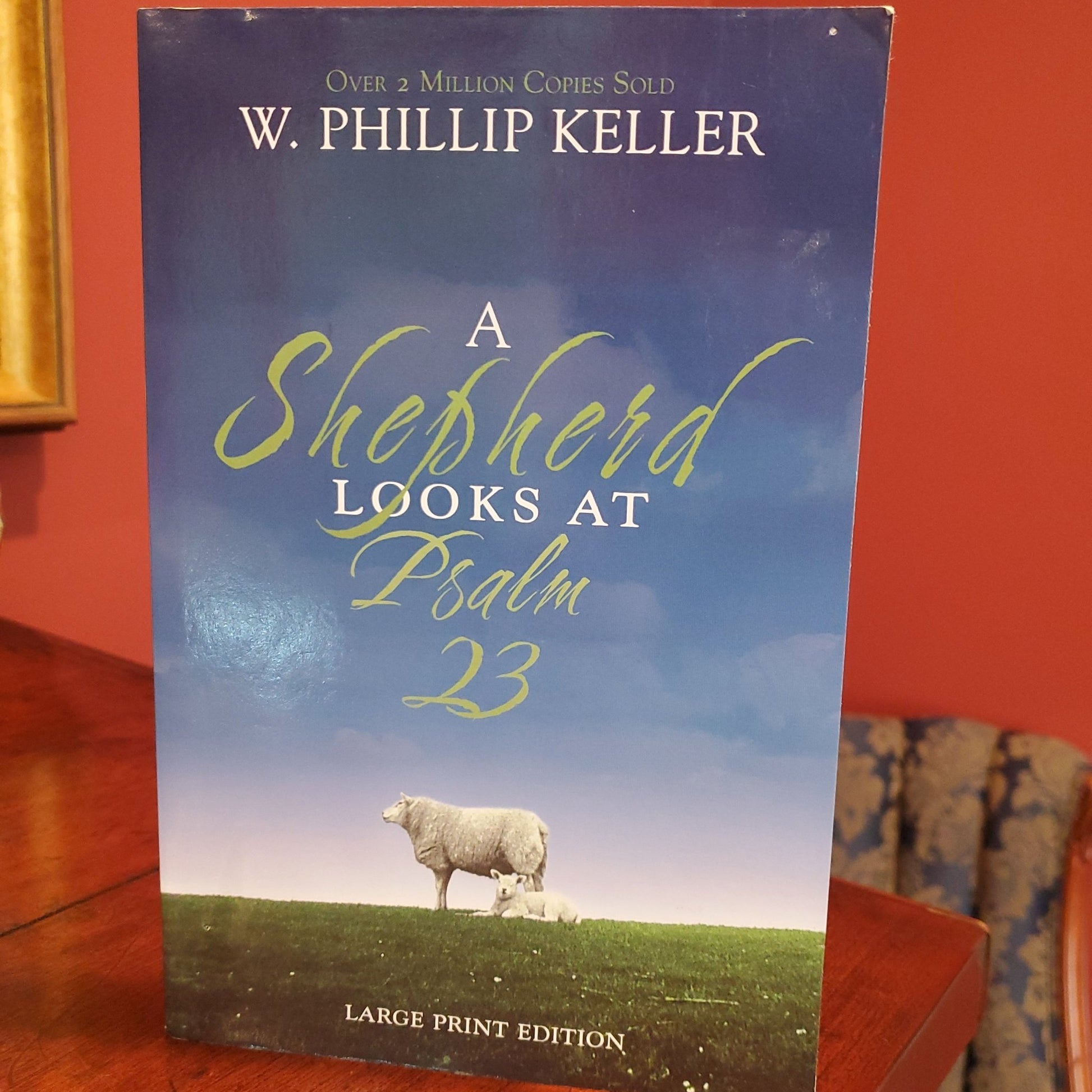 A Shepherd Looks at Psalm 23 - [ash-ling] Booksellers