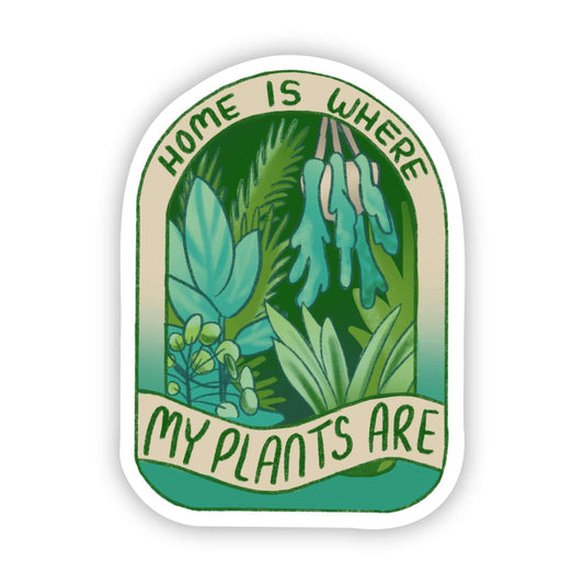 "Home is Where My Plants are" Sticker - [ash-ling] Booksellers