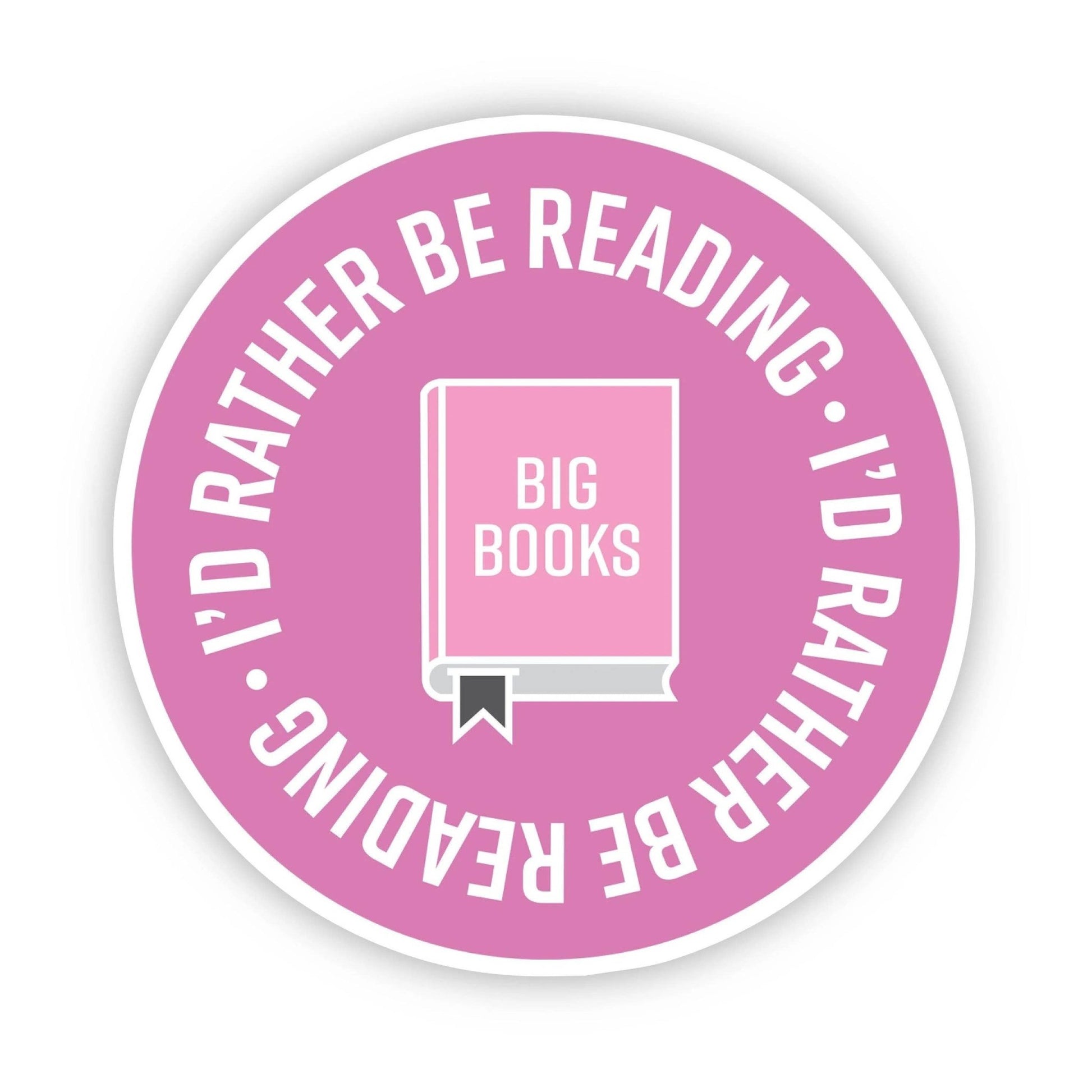 I'd Rather be Reading Sticker - [ash-ling] Booksellers