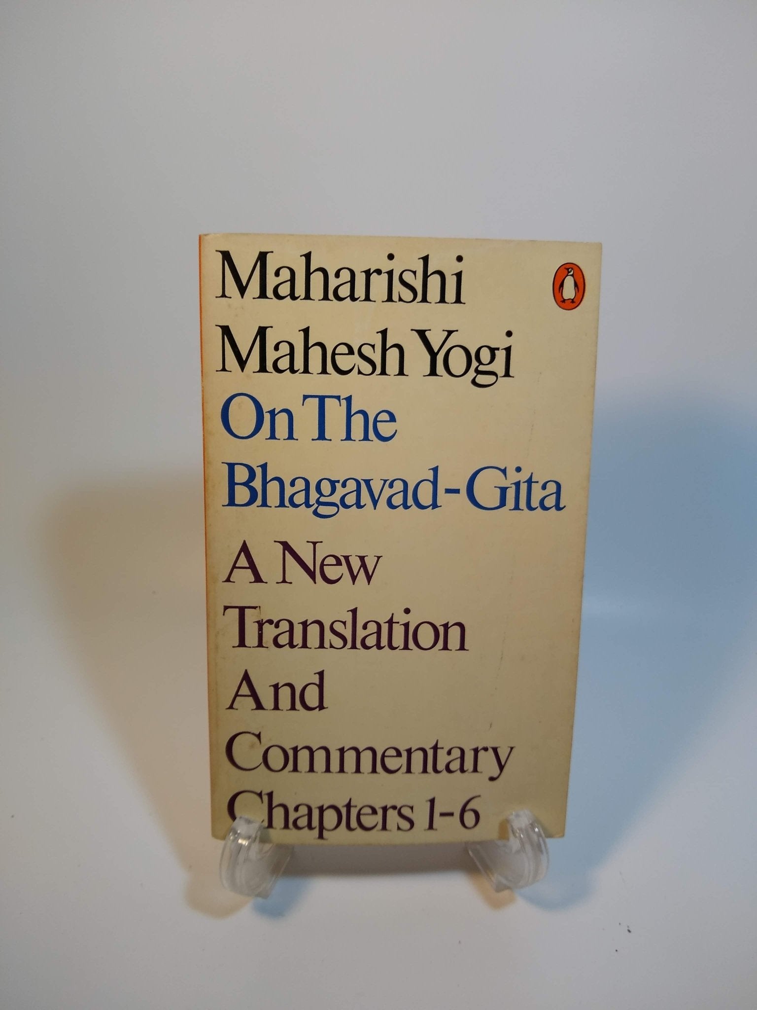 On The Bhagavad-Gita; A New Translation and Commentary; Chapters 1-6 - [ash-ling] Booksellers