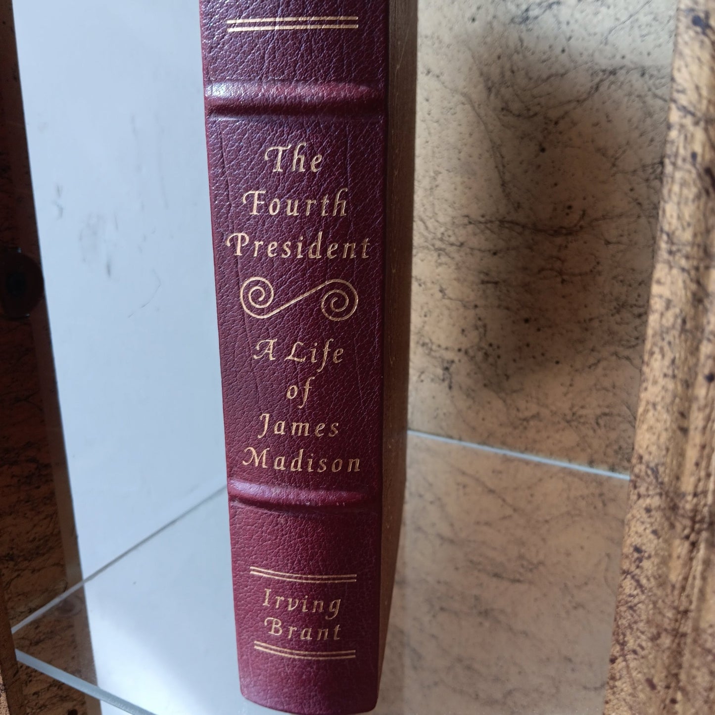 The Fourth President: A Life of Hames Madison - [ash-ling] Booksellers