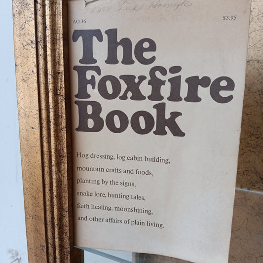 The Foxfire Book - [ash-ling] Booksellers