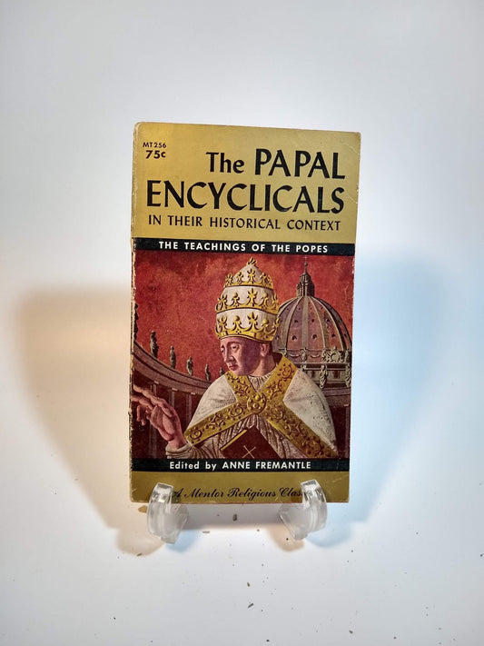 The Papa Encyclicals in their Historical Context; The Teachings of the Popes - [ash-ling] Booksellers