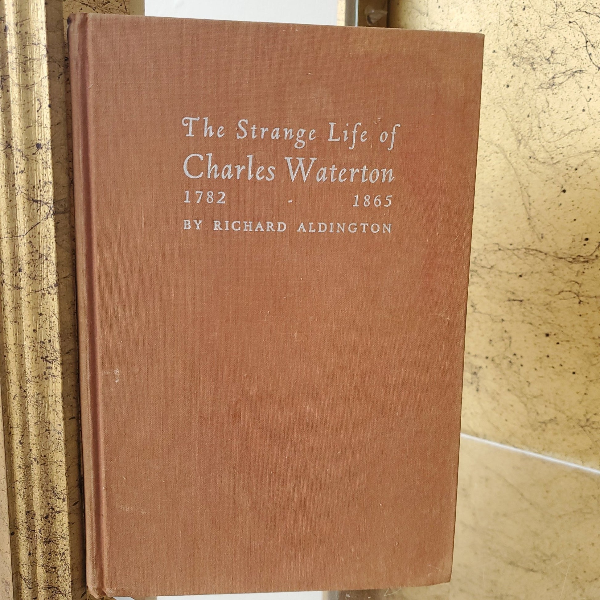 The Strange Life of Charles Waterton - [ash-ling] Booksellers