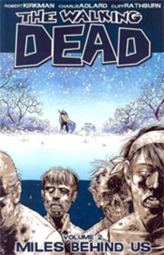 Walking Dead TPB Volume 02 Miles Behind Us (New Printing) (Sep088204) - [ash-ling] Booksellers