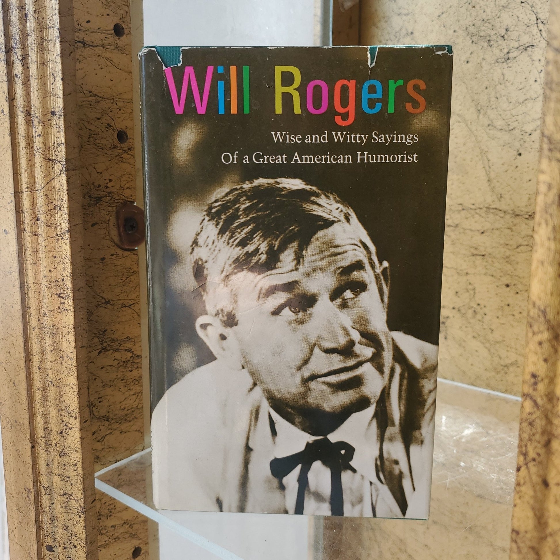 Will Rogers. Wise and Witty sayings of a Great American Humoristat - [ash-ling] Booksellers