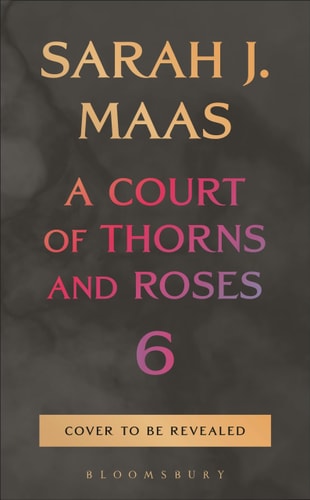 Court of Thorns and Roses 6