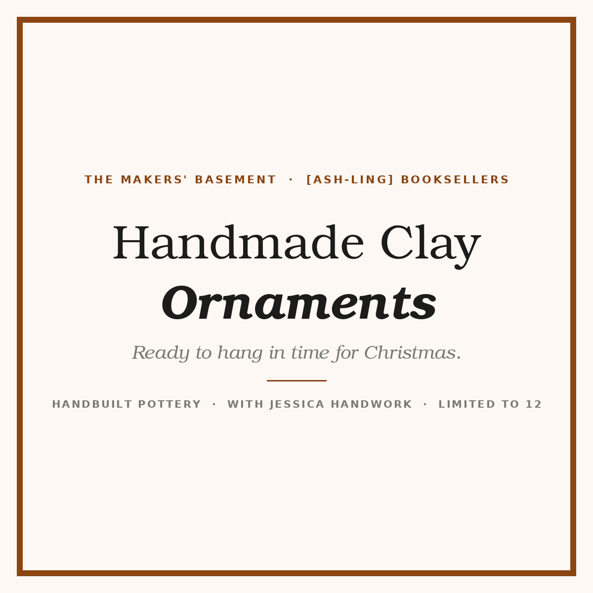 Handmade Clay Ornament Workshop (Sat, Nov 21)