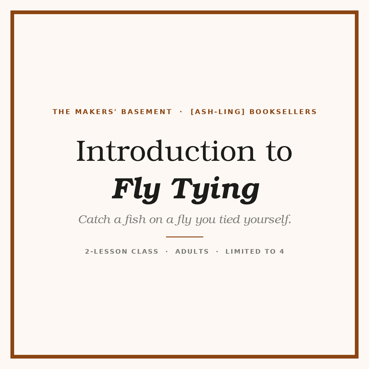 Introduction to Fly Tying (Sat, Nov 14)