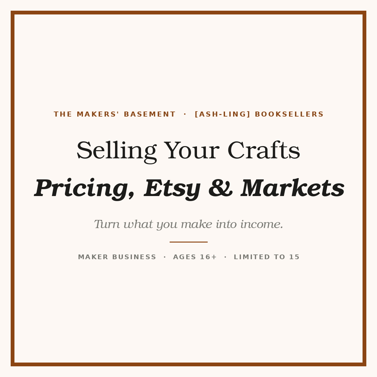 Selling Your Crafts: Pricing, Etsy & Markets